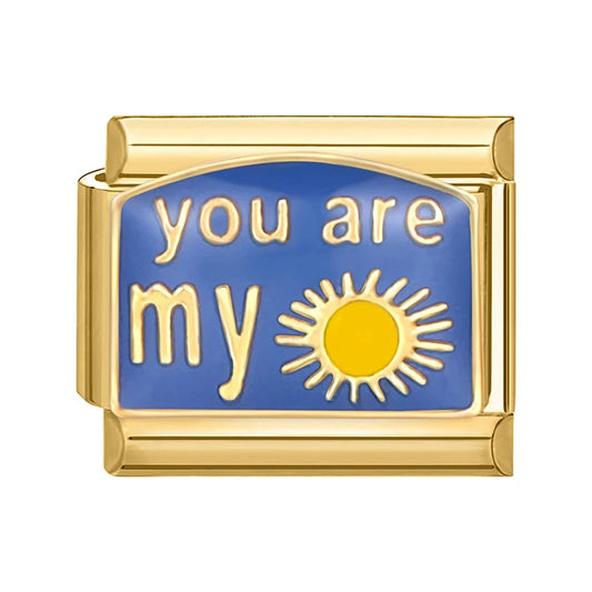 Charm Italiano con Frase You Are My Sun en Oro